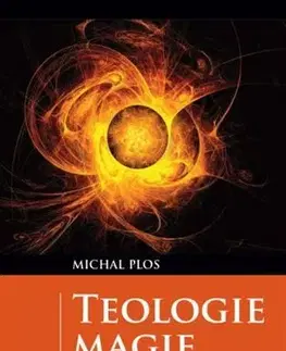 Mágia a okultizmus Teologie magie - Michal Plos