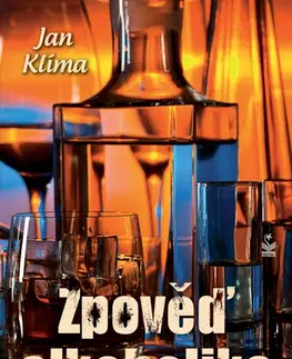 Skutočné príbehy Zpověď alkoholika - Jan Klíma