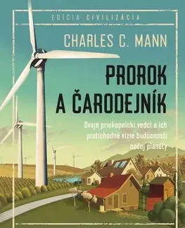 Ekológia, meteorológia, klimatológia Prorok a čarodejník - Charles C. Mann