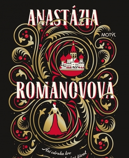 Historické romány Anastázia Romanovová - Nadine Brandes,Dáša Vallo