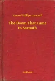 Svetová beletria The Doom That Came to Sarnath - Howard Phillips Lovecraft