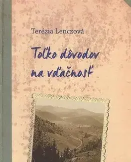 Slovenská beletria Toľko dôvodov na vďačnosť - Terezia Lenczova