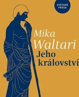 Historické romány Jeho království, 2. vydání - Mika Waltari,Marta Hellmuthová