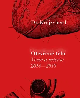 Česká poézia Otevřené tělo. Verše a rešerše 2014, 2019 - Dr. Krejzyberd