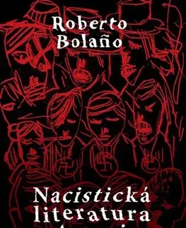 Biografie - ostatné Nacistická literatura v Americe - Roberto Bolano