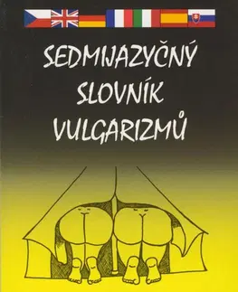Slovníky Sedmijazyčný slovník vulgarismů