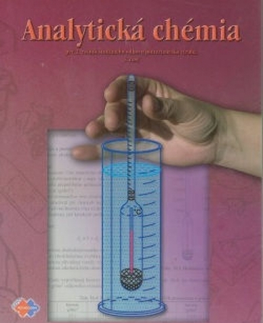 Učebnice pre SŠ - ostatné Analytická chémia pre 2. roč.ŠO potravinárska výroba, 3. časť - Alena Brandšteterová