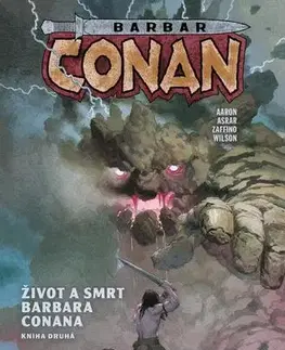 Komiksy Barbar Conan 2: Život a smrt barbara Conana 2 - Jason Aaron,Alexandra Niklíčková