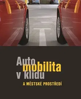 Odborná a náučná literatúra - ostatné Automobilita v klidu a městké prostředí - Petr Hubáček