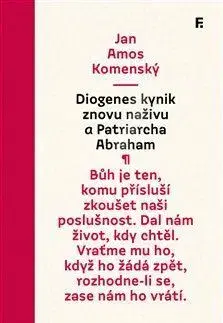 Divadlo - teória, história,... Diogenes Kynik znovu naživu a Patriarcha Abraham - Jan Amos Komenský