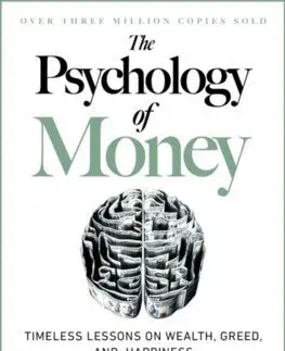 Financie, finančný trh, investovanie The Psychology of Money - Morgan Housel