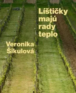 Slovenská beletria Líštičky majú rady teplo - Veronika Šikulová