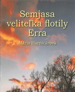 Ezoterika - ostatné Semjasa veliteľka flotily Erra - Mária Harničárová