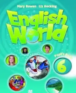 Učebnice a príručky English World 6 Pupil's Book - Mary Bowen,Liz Hocking