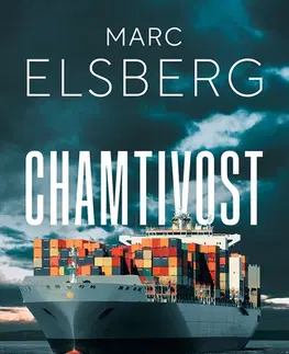 Detektívky, trilery, horory Chamtivost - Marc Elsberg