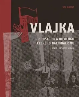 Politológia Vlajka (K historii a ideologii českého nacionalismu) - Milan Nakonecny