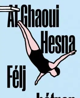 Psychológia, etika Félj bátran - Al Ghaoui Hesna