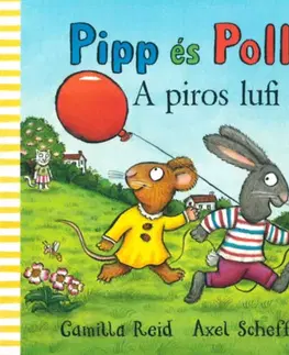Leporelá, krabičky, puzzle knihy Pipp és Polli - A piros lufi - Axel Scheffler,Camilla Reid