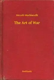 Svetová beletria The Art of War - Niccolo Machiavelli