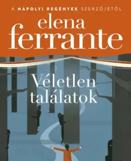 Svetová beletria Véletlen találatok - Elena Ferrante