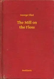 Svetová beletria The Mill on the Floss - George Eliot