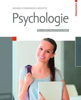 Psychológia, etika Psychologie - Michaela Pugnerová,Kolektív autorov
