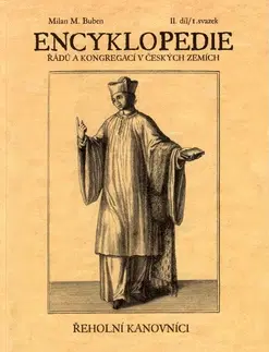 Náboženstvo - ostatné Encyklopedie řádů, kongregací a řeholních společností katolické církve - Milan M. Buben