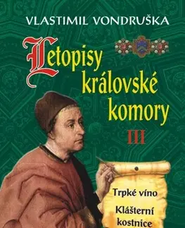 Historické romány Letopisy královské komory III - Vlastimil Vondruška
