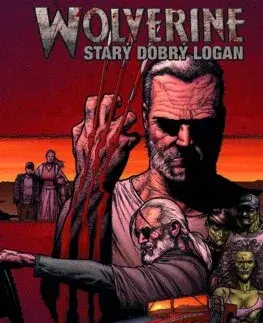 Komiksy Wolverine: Starý dobrý Logan - Mark Millar