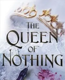 V cudzom jazyku The Queen of Nothing - Holly Black