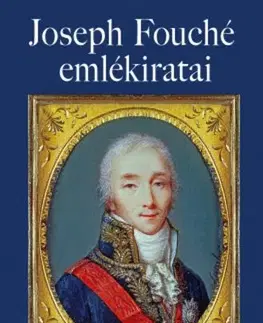Svetové dejiny, dejiny štátov Joseph Fouché emlékiratai - Joseph Fouché