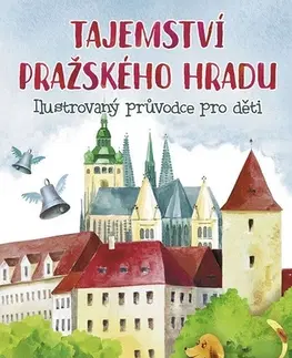 Encyklopédie pre deti a mládež - ostatné Tajemství Pražského hradu - Stanislav Škoda