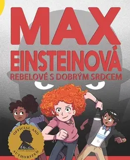 Pre deti a mládež - ostatné Max Einsteinová 2 - Rebelové s dobrým srdcem - Chris Grabenstein a James Patterson