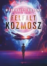 Sci-fi a fantasy Felfalt kozmosz - Brandon Hackett,Markovics Botond