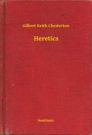 Svetová beletria Heretics - Gilbert Keith Chesterton
