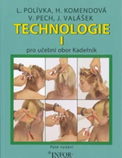Učebnice pre SŠ - ostatné Technologie I Kadeřník - Kolektív autorov