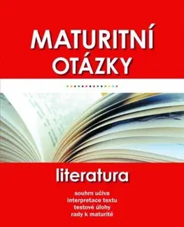 Učebnice pre SŠ - ostatné Maturitní otázky Literatura - Miroslav Štochl,Bolcková Lenka
