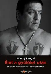 Biografie - ostatné Élet a gyűlölet után - Sammy Rangel