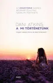 Romantická beletria A mi történetünk - Dani Atkins