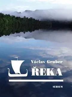 Beletria - ostatné Řeka - Václav Gruber