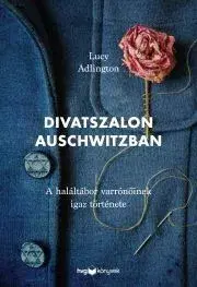 História - ostatné Divatszalon Auschwitzban - Lucy Adlington