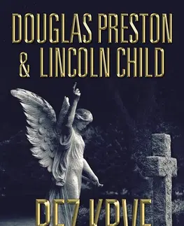 Detektívky, trilery, horory Bez krve - Lincoln Child,Douglas Preston