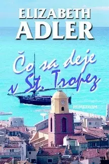 Romantická beletria Čo sa deje v St. Tropez - Elizabeth Adlerová
