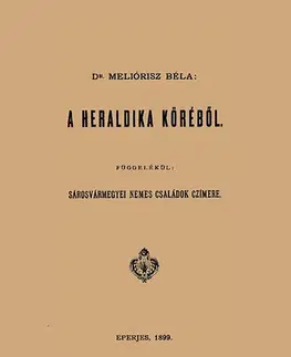 História - ostatné A heraldika köréből - Béla Meliorisz