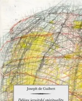 Kresťanstvo Dějiny jezuitské spirituality - Joseph de Guibert