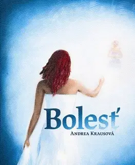 Slovenská beletria Bolesť - Andrea Krausová