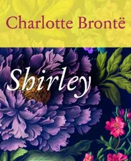 Svetová beletria Shirley - Charlotte Brontë,Beáta Mihalkovičová