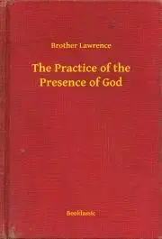 Svetová beletria The Practice of the Presence of God - Lawrence Brother
