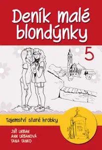 Pre dievčatá Deník malé blondýnky 5 - Kolektív autorov