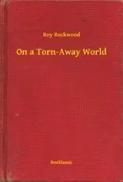 Svetová beletria On a Torn-Away World - Rockwood Roy